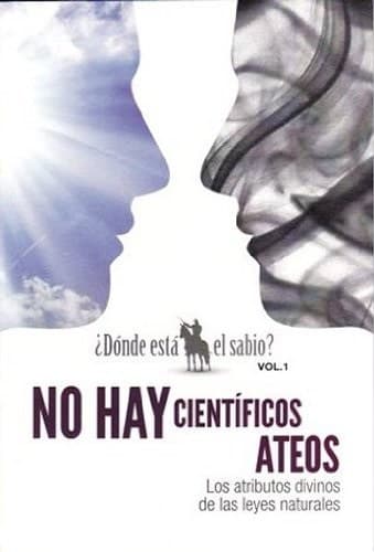 ¿Dónde esta el sabio? - No hay cientificos ateos