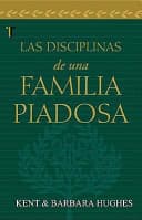Disciplinas de una Familia Piadosa
