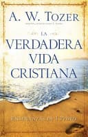 La verdadera vida cristiana