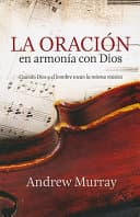 La Oracin En Armona Con Dios Cuando Dios Y El Hombre Tocan La Misma Msica