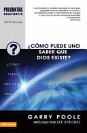¿Cómo puede uno saber que Dios existe?