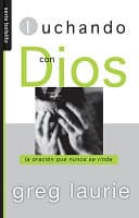 Luchando Con Dios Wrestling with God