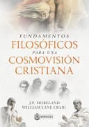 Fundamentos Filosoficos para una Cosmovision Cristiana