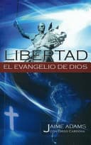 Libertad - El evangelio de Dios