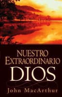 Nuestro extraordinario Dios