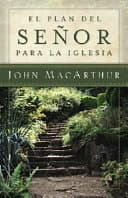 El Plan Del Senor Para La Iglesia
