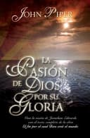 PASION DE DIOS POR SU GLORIA