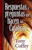 Respuestas a preguntas que hacen los católicos